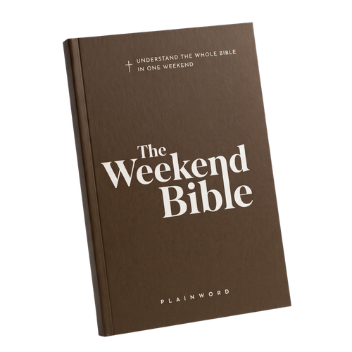 The Weekend Bible: Understand the Whole Bible in One Weekend